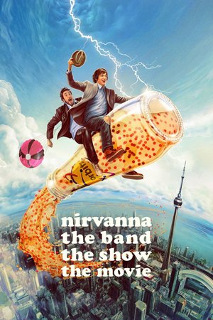 Nirvanna the Band the Show the Movie cover